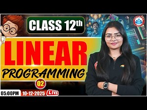 Class 12 Maths: Linear Programming Full Chapter | UP Board 2025 | Easy & Fast Revision | UP Board