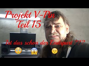 Projekt V-Pin Teil 15
