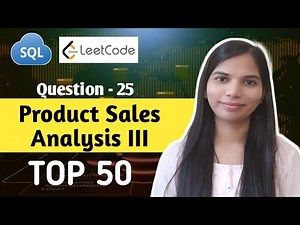 25. Product Sales Analysis III | SQL Interview Questions and Answers