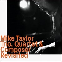Jazz Album: Trio, Quartet & Composer Revisited by Mike Taylor