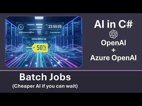 How to use Batch Jobs and get 50% off your AI Costs [AI in C#]