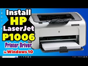 How to Download & Install HP LaserJet P1006 Printer Driver in Windows 10 PC or Laptop