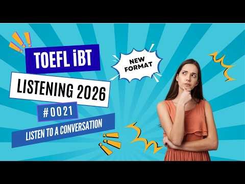 [2026] TOEFL iBT Listening Listen and Choose a Response | Step-by-Step Strategies 0021#