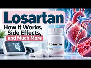 Losartan - How It Works, Side Effects, and Much More