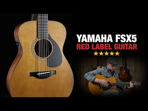 Yamaha FSX5 Red Label Guitar - How Does it Sound?
