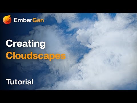 EmberGen Tutorial: Cloudscapes