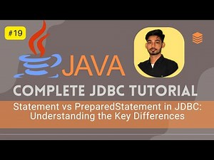 #19 Statement vs PreparedStatement in JDBC: Understanding the Key Differences