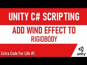 Add wind effect to Rigidbodies [Wind Zone] - Unity 3D Scripting