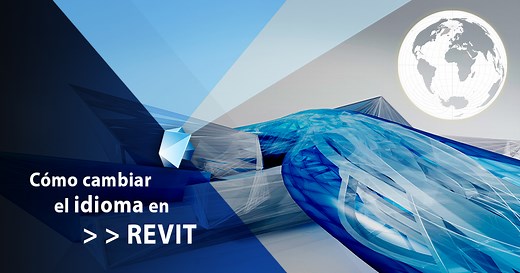 Cómo cambiar el idioma en REVIT - Editeca