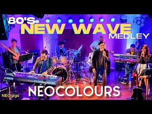 80s New Wave Medley feat NeoColours