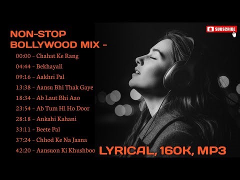 Non-Stop Bollywood Mix || Lyrical - 160K MP3, Hindi Songs (Official Audio) – 44