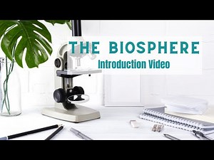 Introduction Lesson: The Biosphere| Natural Sciences