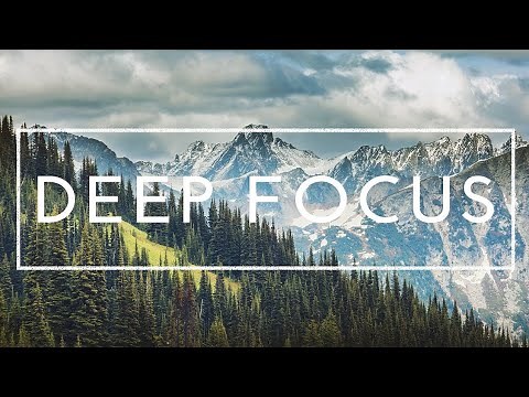 Focus Music For Deep Concentration And Studying - Ambient Study Music to Concentrate, Music for Work