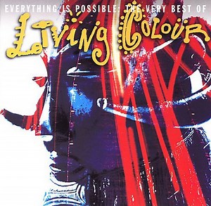 Living Colour - Everything Is Possible: The Very Best Of Living Colour