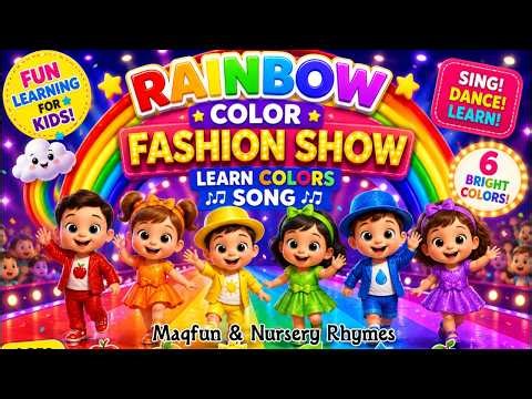 Learn Colors with Rainbow Fashion Show | Runway Song for Kids | Maqfun & Nursery Rhymes