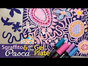 Sgraffito Scratching and Posca on the Gel Plate–Tutorial Tidbits
