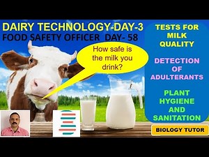 TESTS FOR MILK QUALITY AND DETECTION OF ADULTERANTS - DAIRY PLANT EQUIPMENT HYGIENE AND SANITATION