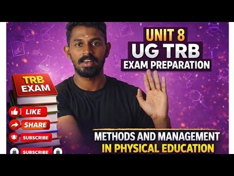 Unit - 8 Methods and management in physical education | UG TRB PHYSICAL EDUCATION SYLLABUS explain