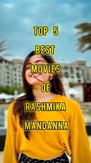 Rashmika's Best Movies 🎬 #rashmikamandanna