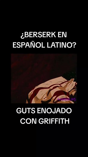Berserk en Español Latino: Guts vs Griffith y la Batalla Final