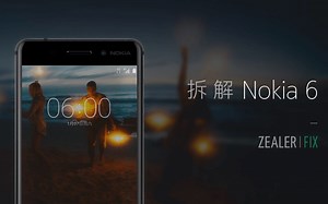ZEALER FIX拆解Nokia 6