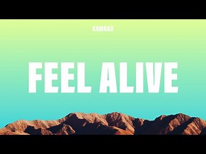 KAMRAD - Feel Alive (Lyrics)