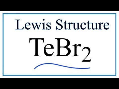 How to Draw the Lewis Dot Structure for TeBr2: Tellurium dibromide