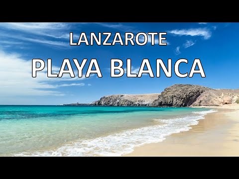 4K Playa Blanca Coast Tour Lanzarote 2022