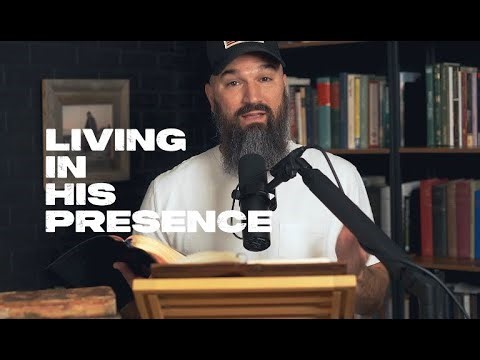 WHY PEOPLE DON’T LIVE IN HIS PRESENCE & HOW TO LIVE IN HIS PRESENCE || teaching by Eric Gilmour