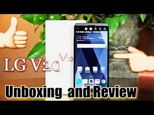 LG V20 unboxing and Review & Overview