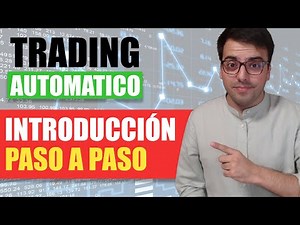 Así es el Trading Automático (Paso a Paso y Para Principiantes)