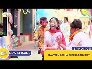 NEW! Ep 4041 - Kya Tapu Bacha Payega Sonu Ko?! I Taarak Mehta Ka Ooltah Chashmah