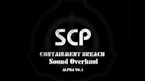 SCP - Containment Breach v0.3 Sound Overhaul file