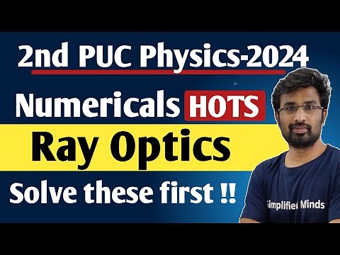 Ray Optics | Important Numericals + HOTS | 2ndPUC Physics Exam 2024 | 2nd PUC Physics Numericals