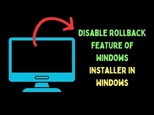 How to Disable Rollback Feature of Windows Installer in Windows 11