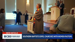 Officials with the Southern Baptist Convention upheld a decision to expel two of its churches, including one of its largest, for having women pastors. Conservative delegates also voted that women shouldn't hold any leadership positions in the church. | CBS Evening News