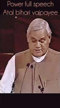 ATAL bihari vajpayee the power full speech,,,,,!!