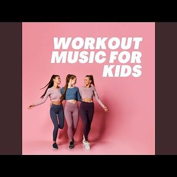 Workout Music for Kids