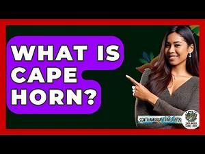 What Is Cape Horn? - South America Travel Pros