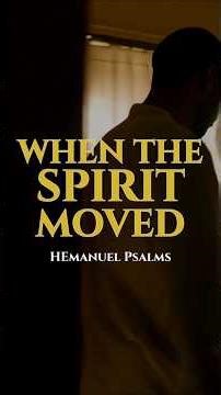 A Psalm for when the HOLY SPIRIT moves | Whispers from Heaven