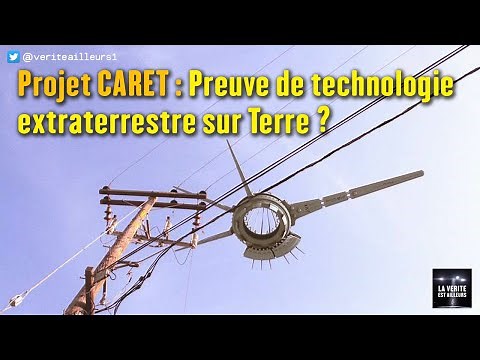 ★ Projet CARET : Preuve de technologie extraterrestre sur Terre ?