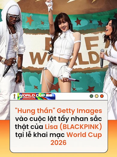 Lisa đã chính thức ghi dấu mốc lịch sử khi trở thành nghệ sĩ Kpop solo thứ 2 biểu diễn tại sân khấu khai mạc World Cup Theo Phụ nữ mới Nguồn: Getty Images #lisa #news #WorldCup2026 #WorldCup #SportsOnTiktok #amm #FPGN