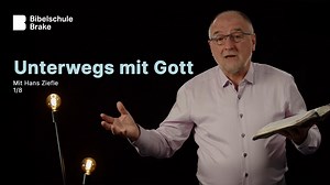 Abendbibelschule "Unterwegs mit Gott"