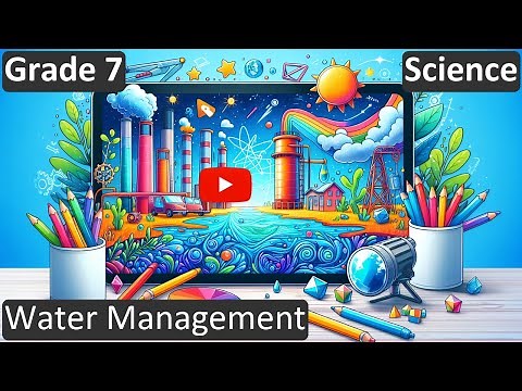 Grade 7 | Science | Water Management | Free Tutorial | CBSE | ICSE | State Board