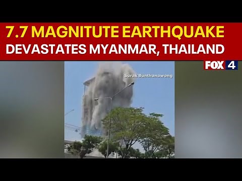 Myanmar, Thailand devastated by 7.7 magnitude earthquake
