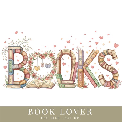 Books Lover, Floral Book Stack Letters, Reading Aesthetic Word Art, Literary Reader Quote, Vintage Bookish Design Digital Download - Etsy