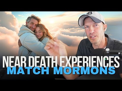 Why Do Near Death Experience Match So Well With LDS Doctrine? 🤷🏻‍♂️