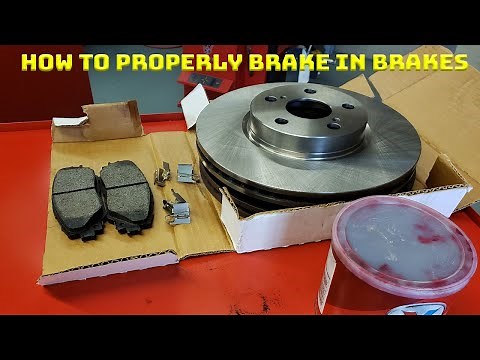 Proper Brake Break in Procedure (Burnishing)