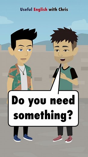 Learn English: Do you need anything?