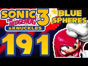 Level 191 | Sonic 3 & Knuckles | Blue Spheres | Perfect